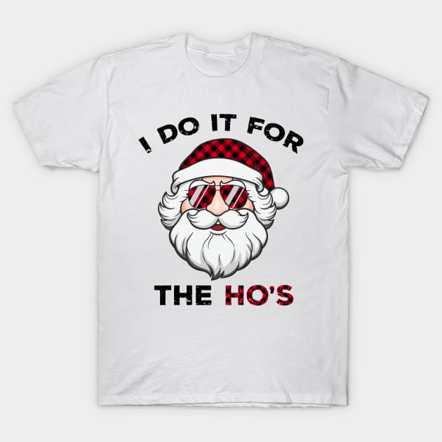 I do it for the ho's Funny Xmas Santa T-Shirt by GothicDesigns